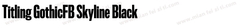 Titling GothicFB Skyline Black字体转换